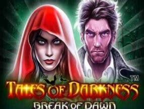 Jogue Tales Of Darkness Break Of Dawn online